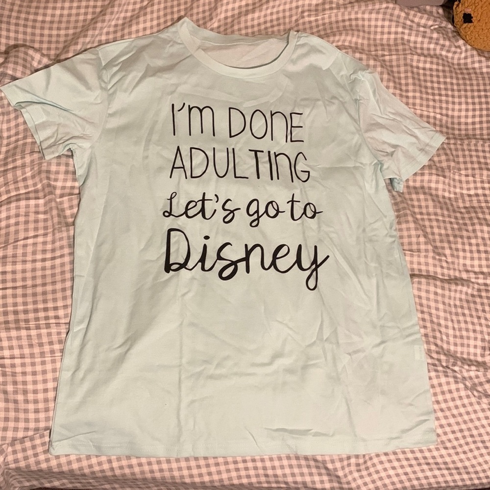 I’m done adulting let’s go to Disney t shirt xl teal